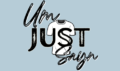umjustsayn.com